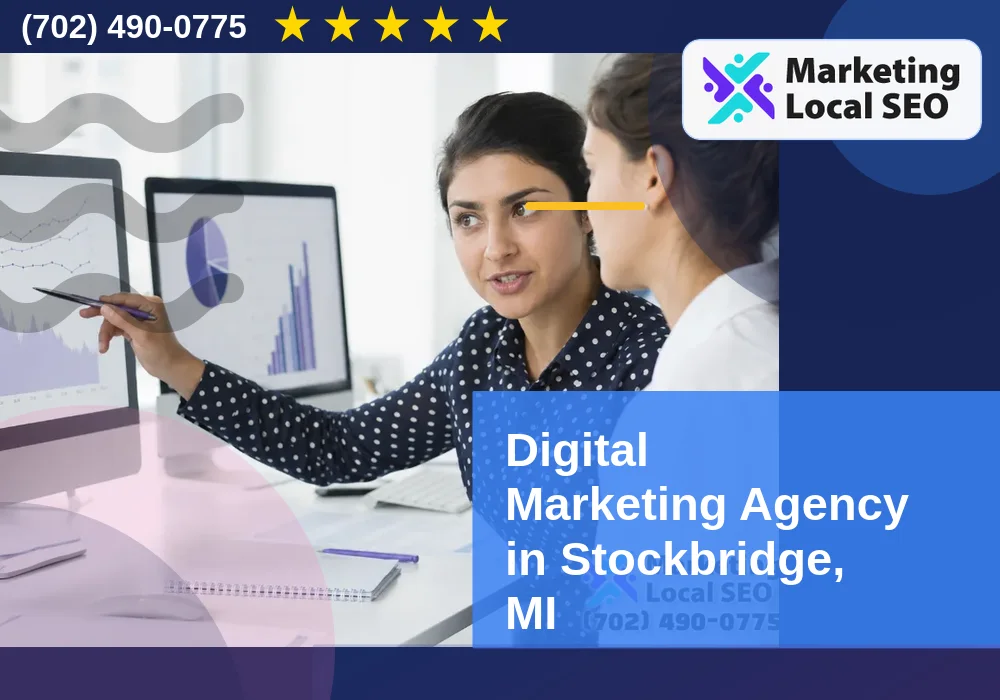 Digital Marketing Agency in Stockbridge, MI Digital Marketing Agency in Stockbridge, MI