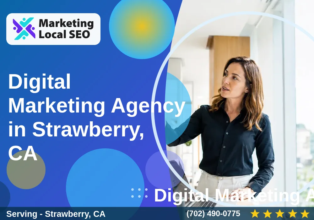 Digital Marketing Agency in Strawberry, CA