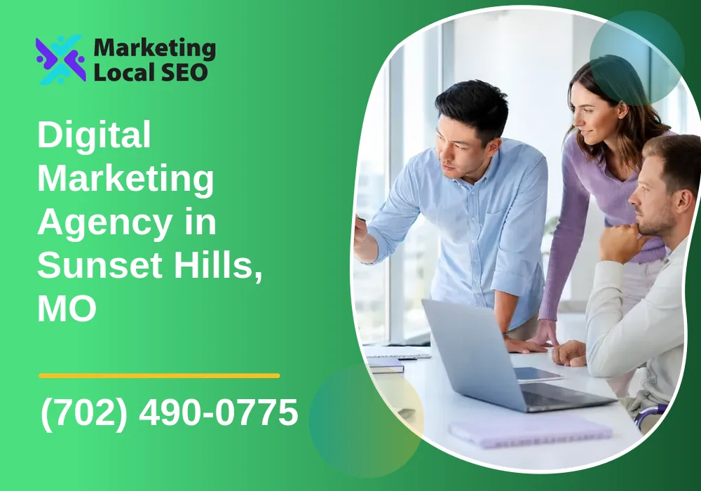 Digital Marketing Agency in Sunset Hills, MO