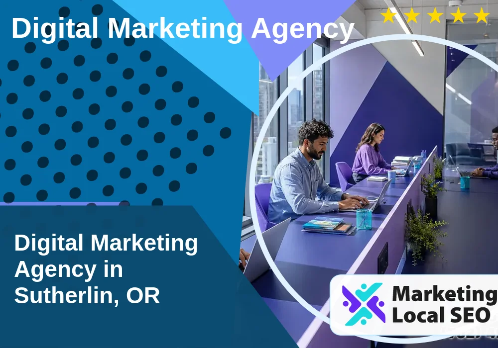 Digital Marketing Agency in Sutherlin, OR Digital Marketing Agency in Sutherlin, OR