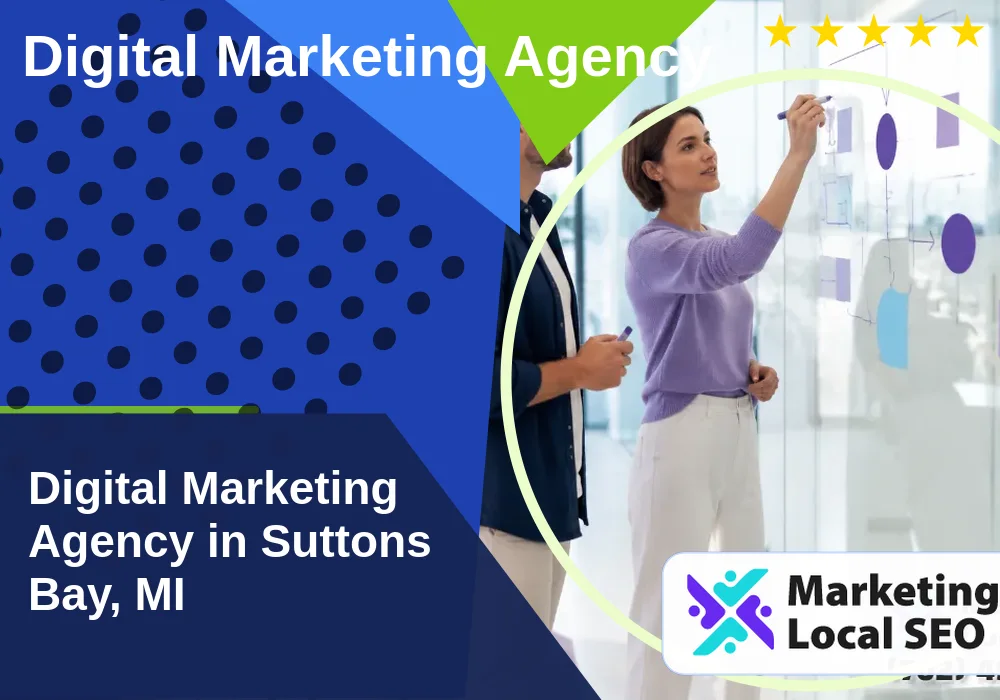 Digital Marketing Agency in Suttons Bay, MI Digital Marketing Agency in Suttons Bay, MI