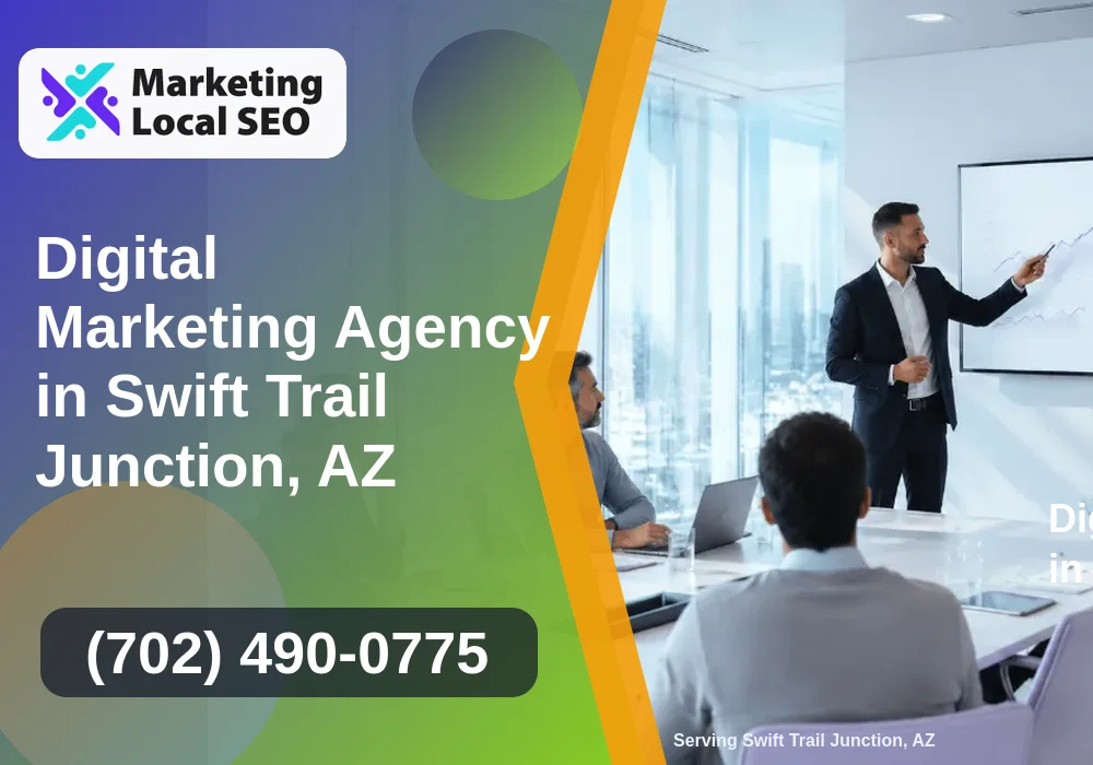 Digital Marketing Agency in Swift Trail Junction, AZ