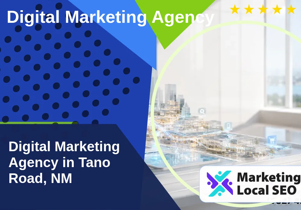 Digital Marketing Agency in Tano Road, NM Digital Marketing Agency in Tano Road, NM
