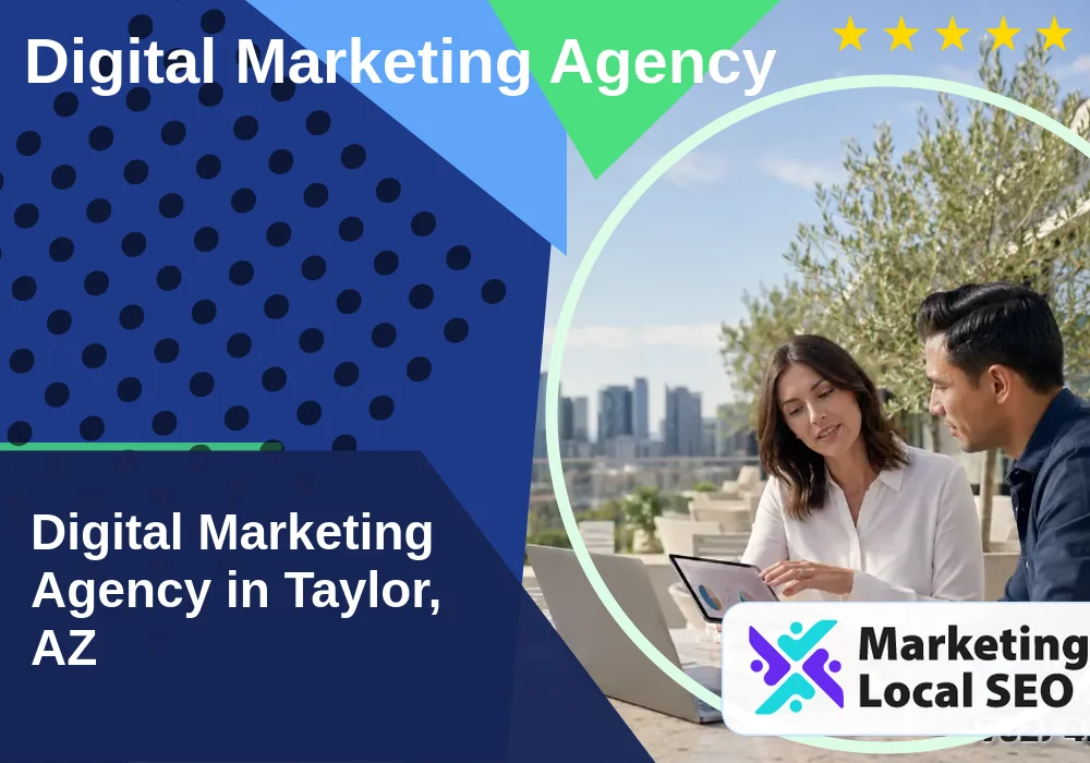 Digital Marketing Agency in Taylor, AZ