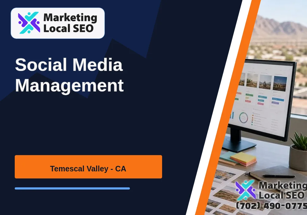 Social Media Management in Temescal Valley, CA