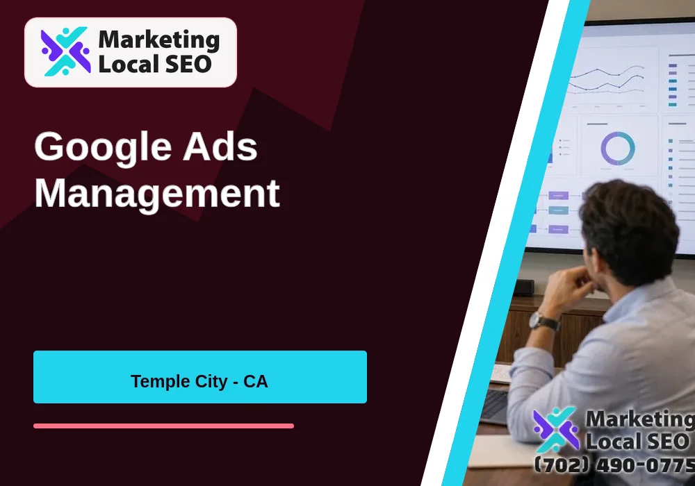 Google Ads Management in Temple City, CA Google Ads Management in Temple City, CA