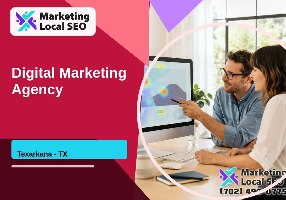 Digital Marketing Agency in Texarkana, TX