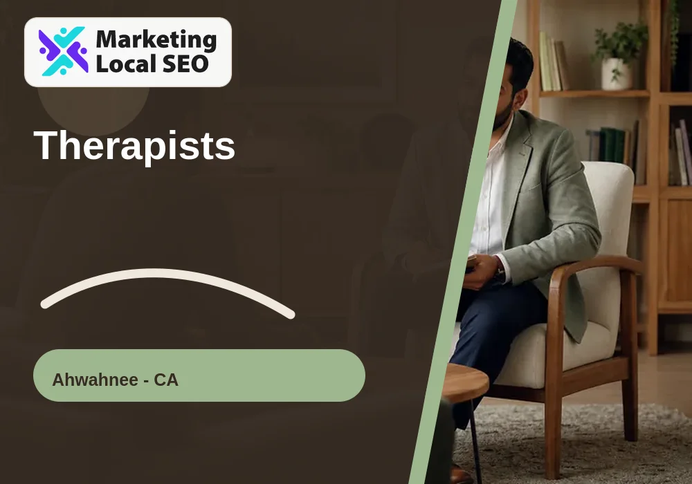 Therapists in Ahwahnee, CA