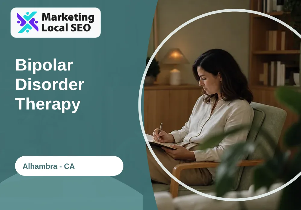 Bipolar Disorder Therapy in Alhambra, CA