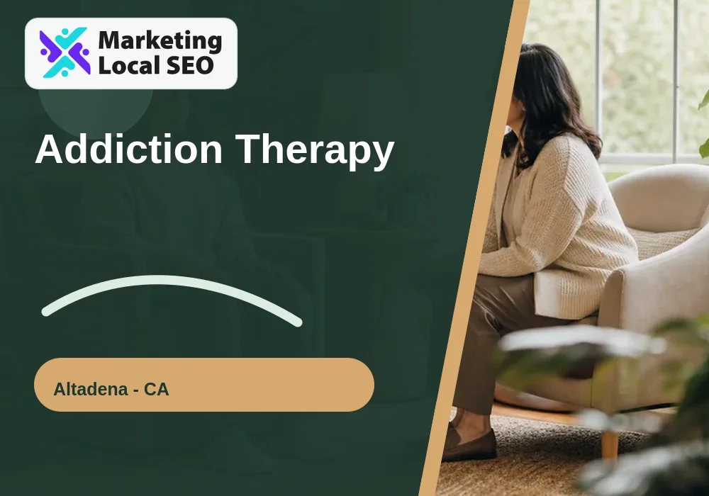 Addiction Therapy in Altadena, CA