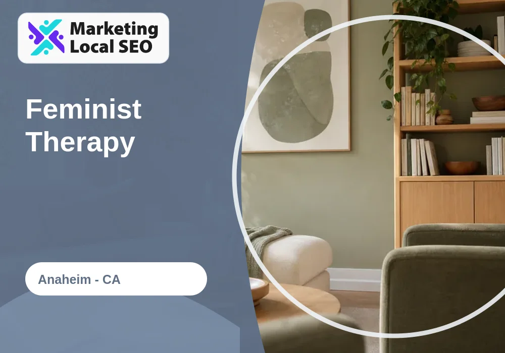 Feminist Therapy in Anaheim, CA