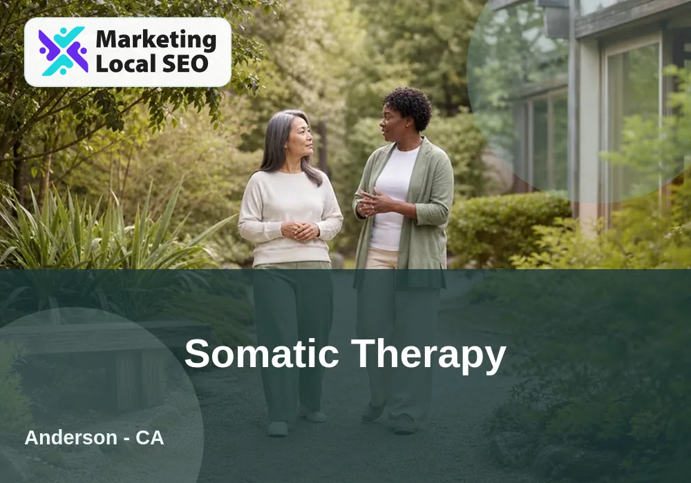 Somatic Therapy in Anderson, CA