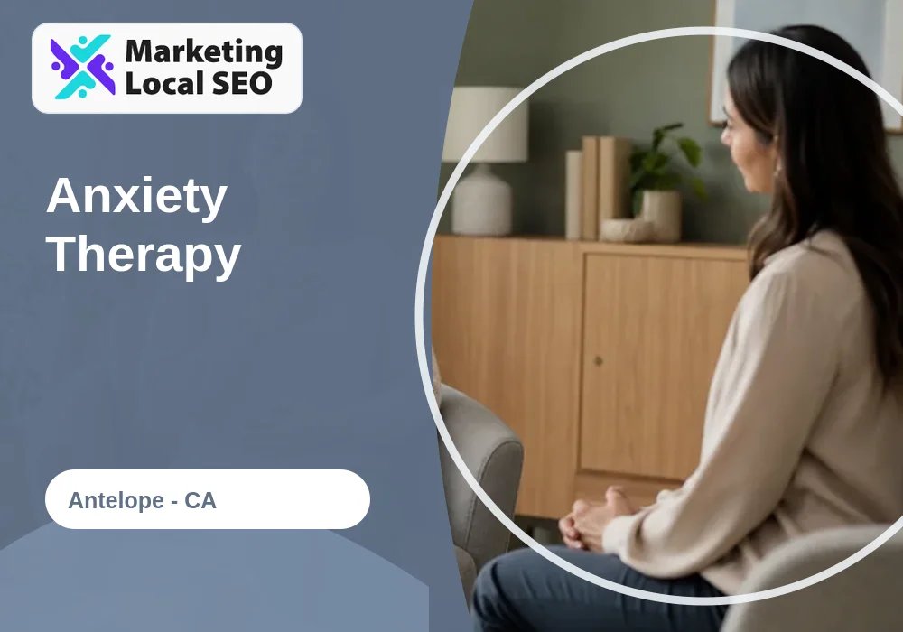 Anxiety Therapy in Antelope, CA