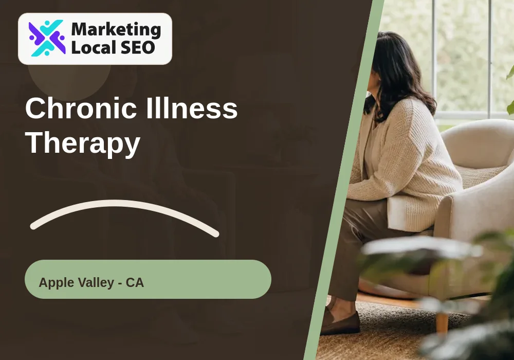 Chronic Illness Therapy in Apple Valley, CA