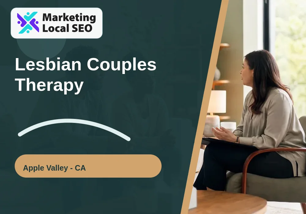 Lesbian Couples Therapy in Apple Valley, CA
