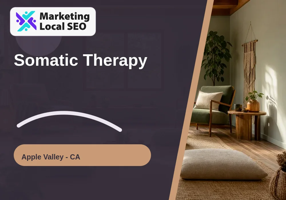 Somatic Therapy in Apple Valley, CA