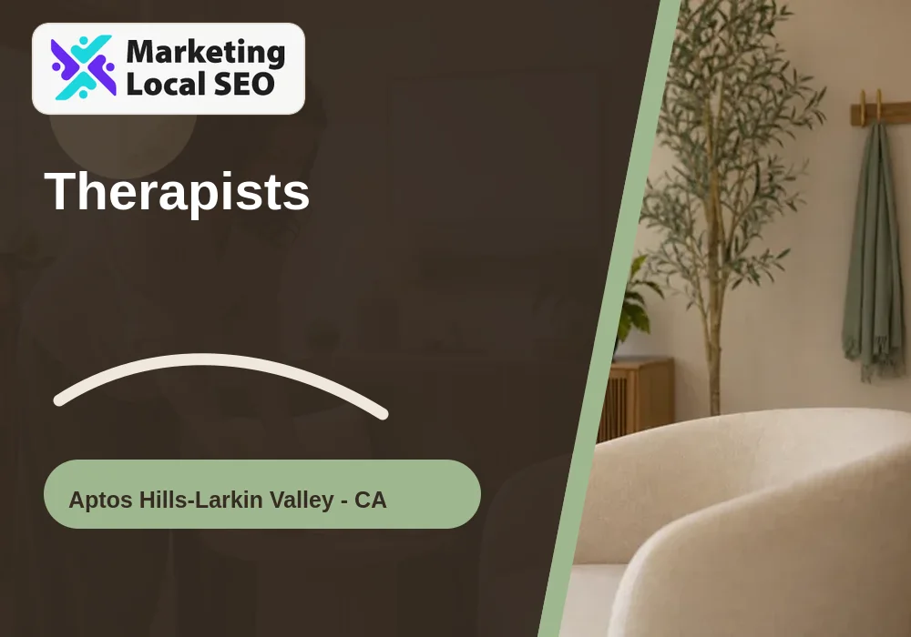 Therapists in Aptos Hills-Larkin Valley, CA