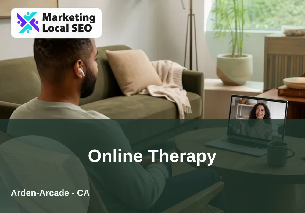 Online Therapy in Arden-Arcade, CA