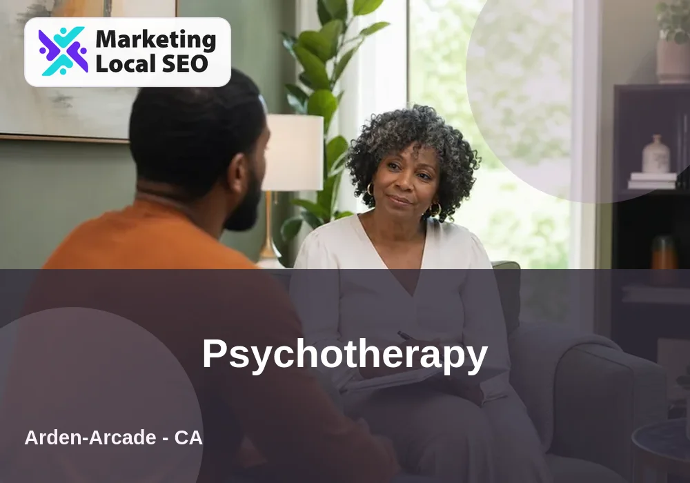 Psychotherapy in Arden-Arcade, CA