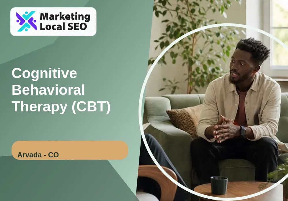 Cognitive Behavioral Therapy (CBT) in Arvada, CO