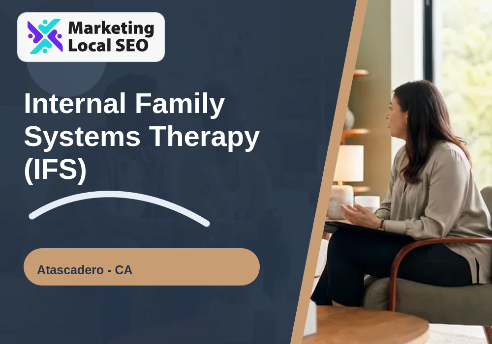 Internal Family Systems Therapy (IFS) in Atascadero, CA