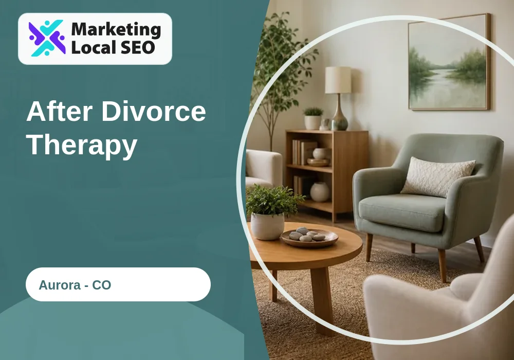 After Divorce Therapy in Aurora, CO