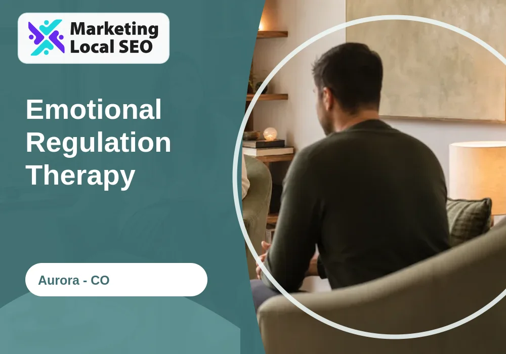 Emotional Regulation Therapy in Aurora, CO