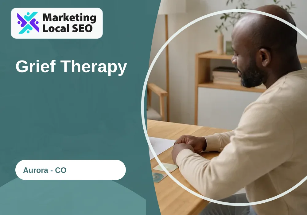 Grief Therapy in Aurora, CO