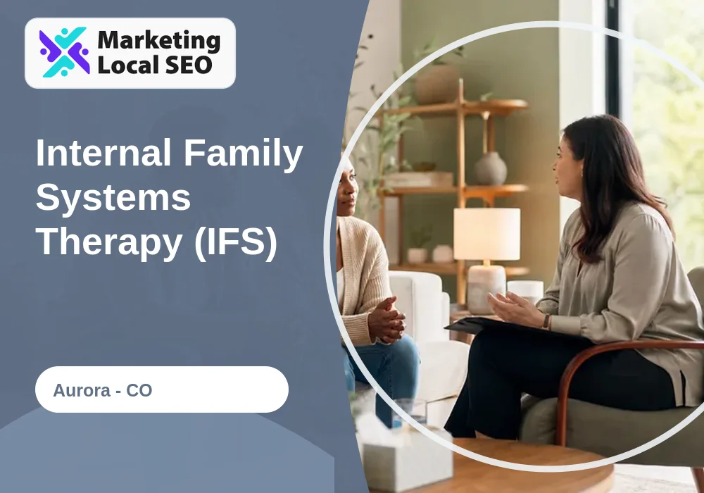 Internal Family Systems Therapy (IFS) in Aurora, CO