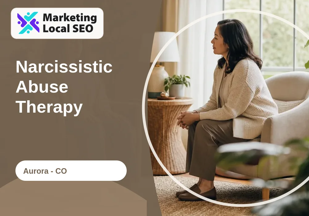Narcissistic Abuse Therapy in Aurora, CO