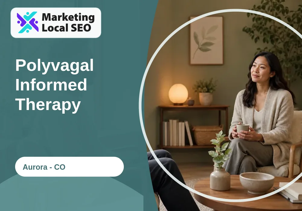 Polyvagal Informed Therapy in Aurora, CO