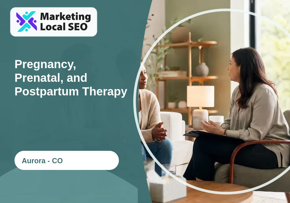 Pregnancy, Prenatal, and Postpartum Therapy in Aurora, CO