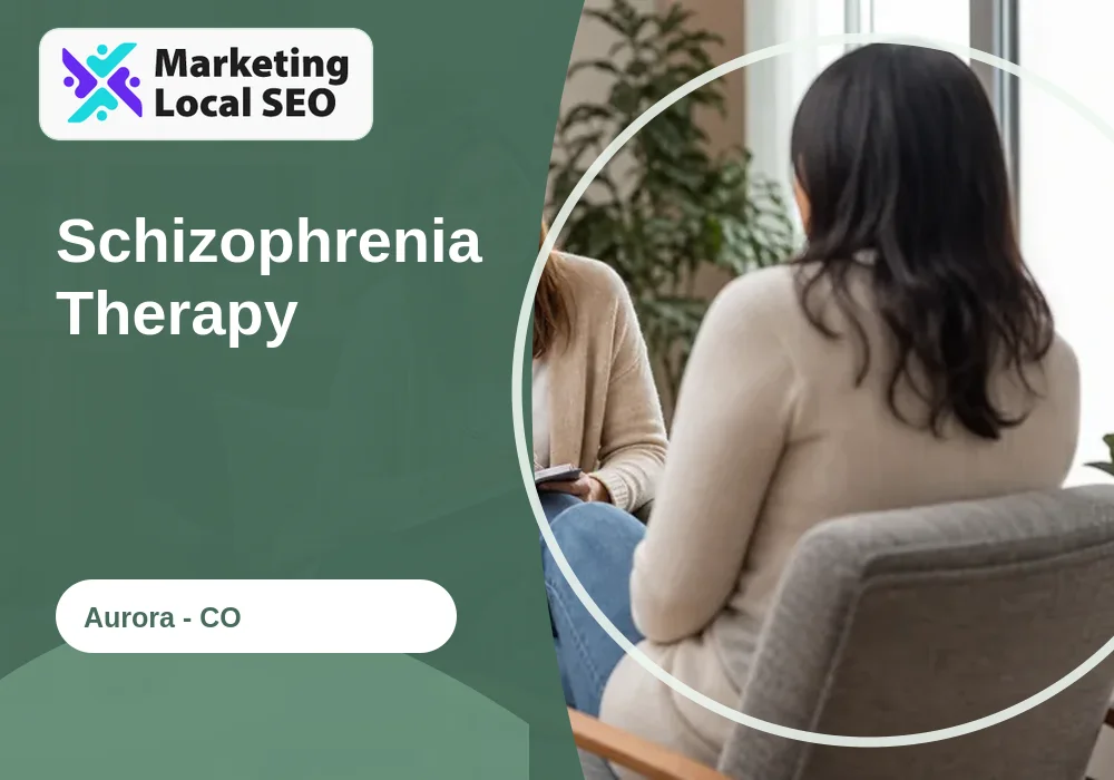 Schizophrenia Therapy in Aurora, CO