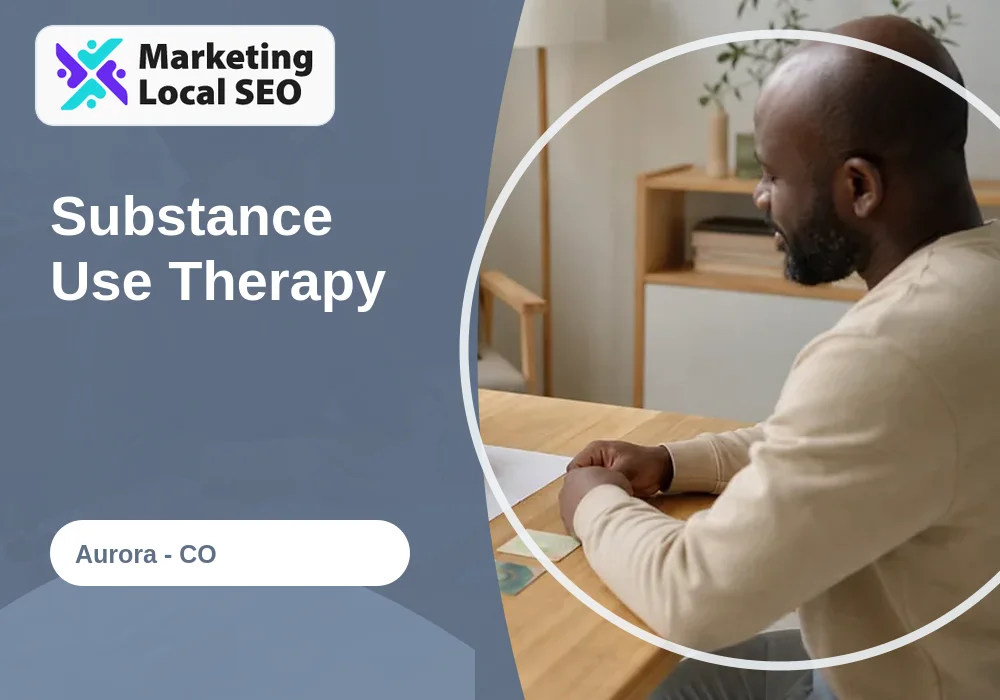 Substance Use Therapy in Aurora, CO