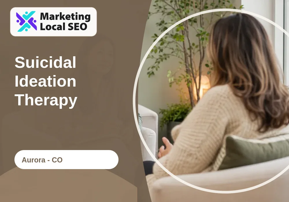 Suicidal Ideation Therapy in Aurora, CO