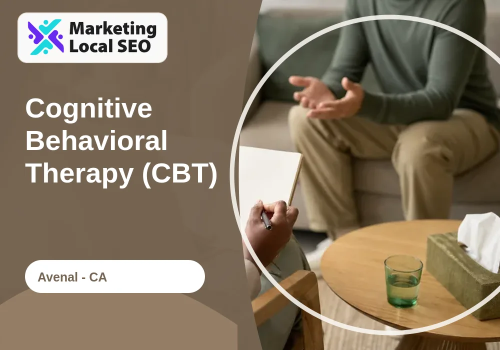 Cognitive Behavioral Therapy (CBT) in Avenal, CA