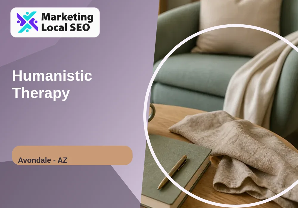 Humanistic Therapy in Avondale, AZ