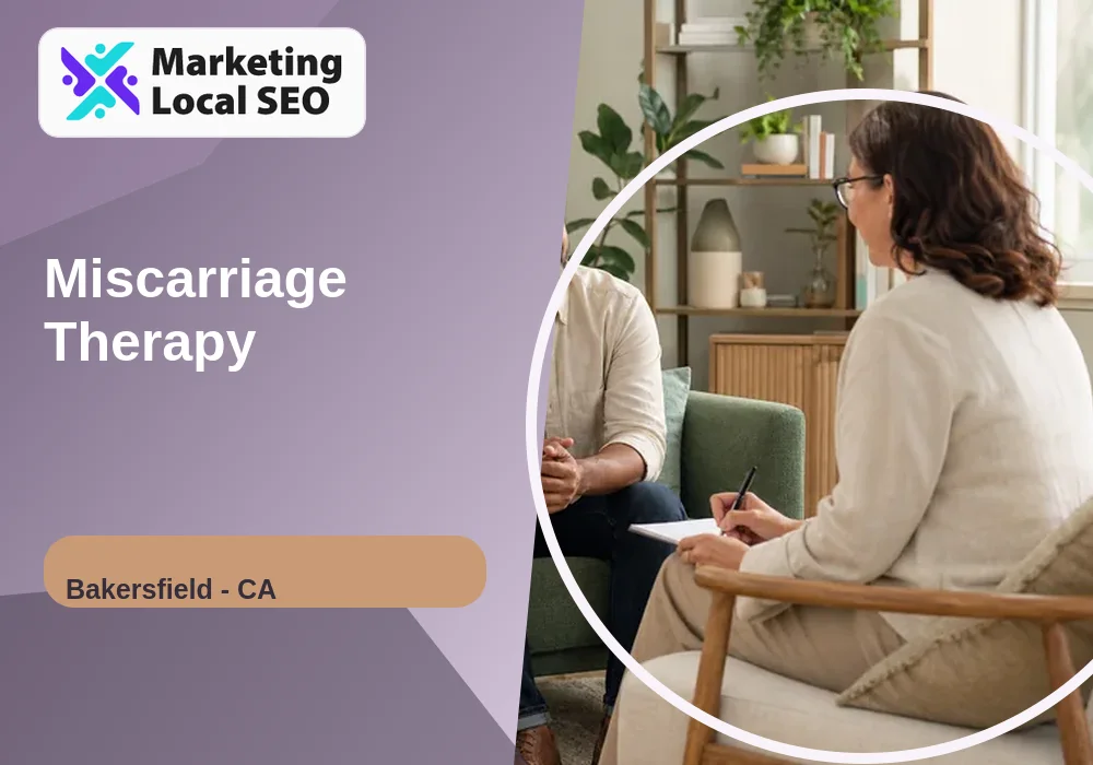 Miscarriage Therapy in Bakersfield, CA