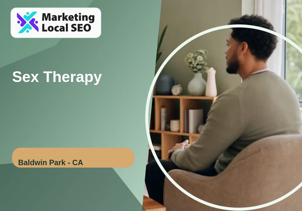 Sex Therapy in Baldwin Park, CA