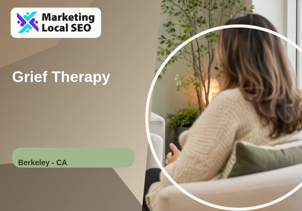 Grief Therapy in Berkeley, CA