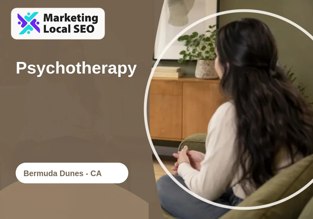 Psychotherapy in Bermuda Dunes, CA