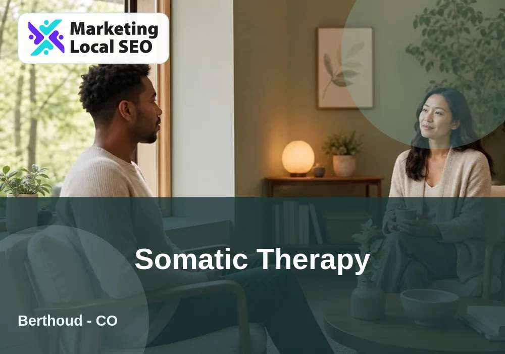 Somatic Therapy in Berthoud, CO