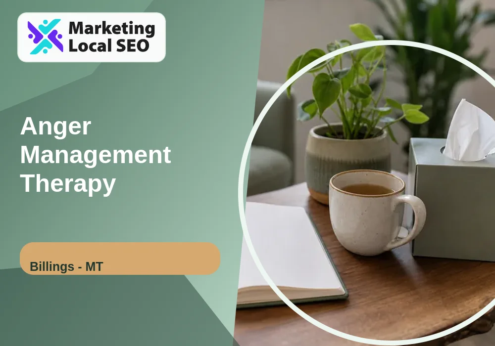 Anger Management Therapy in Billings, MT