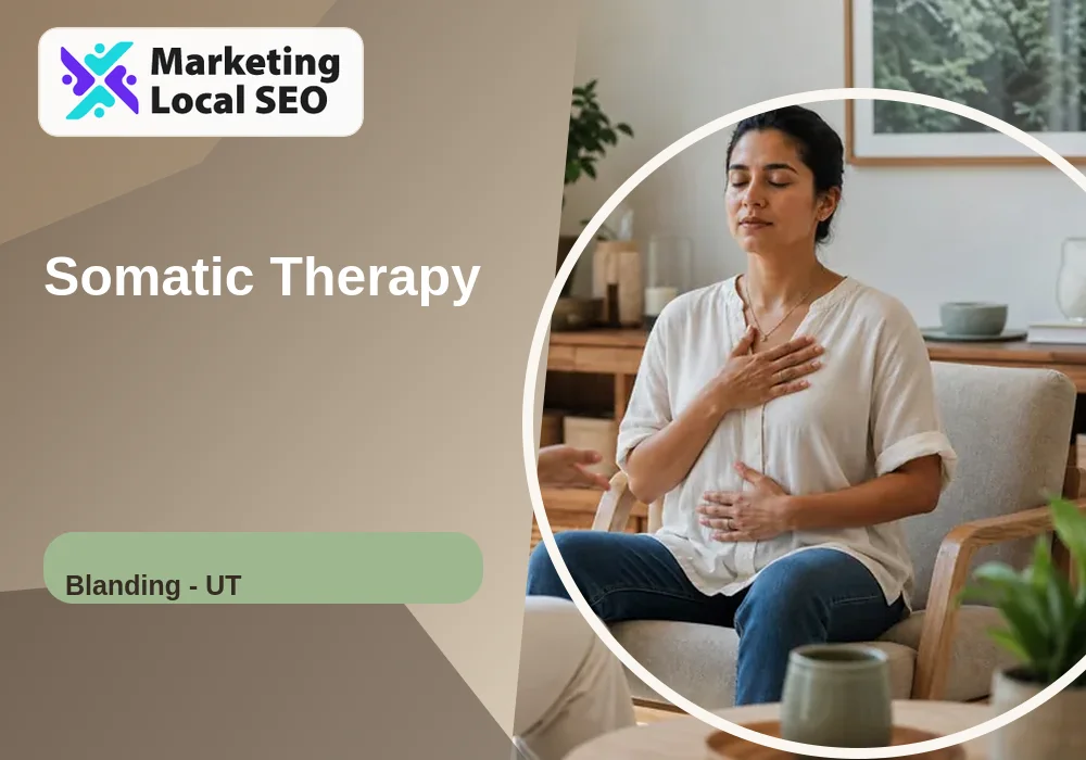 Somatic Therapy in Blanding, UT
