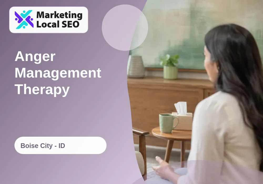Anger Management Therapy in Boise City, ID