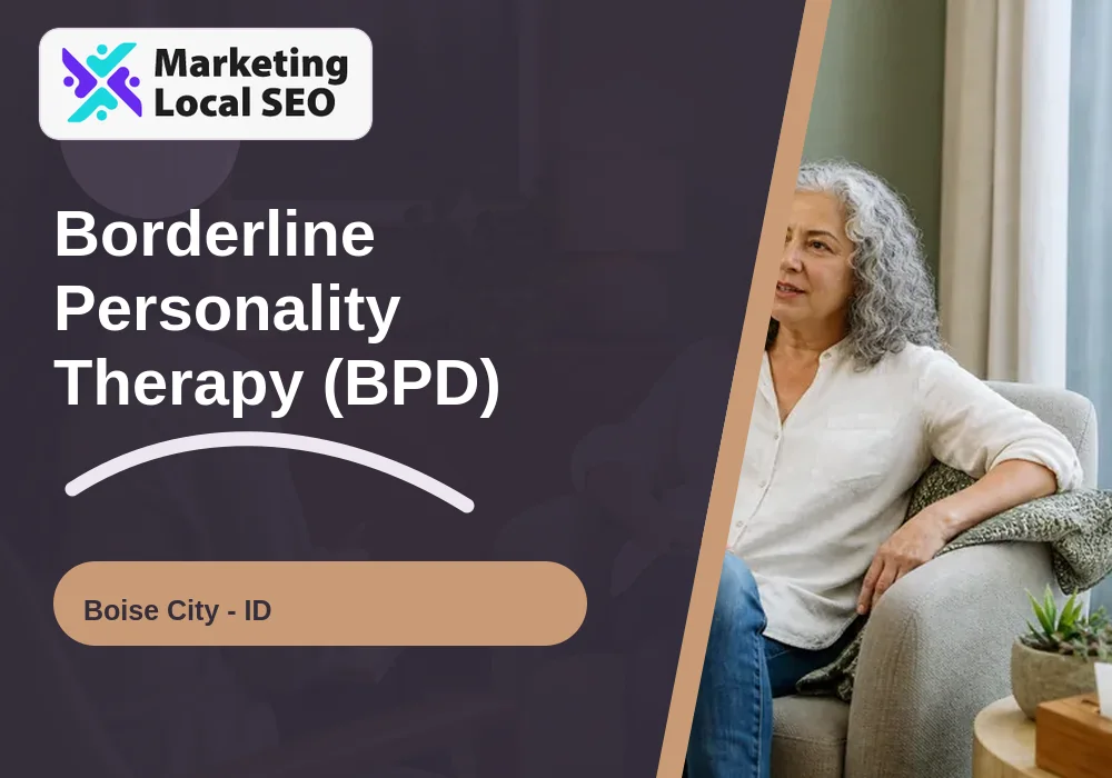 Borderline Personality Therapy (BPD) in Boise City, ID