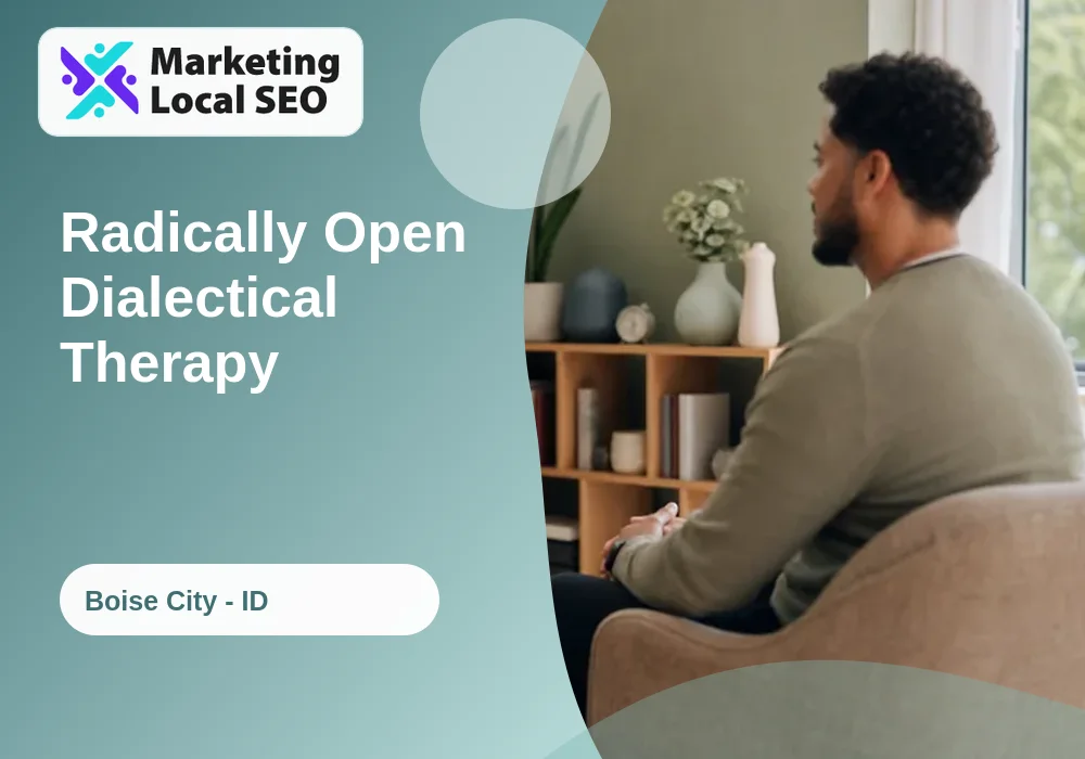 Radically Open Dialectical Therapy in Boise City, ID