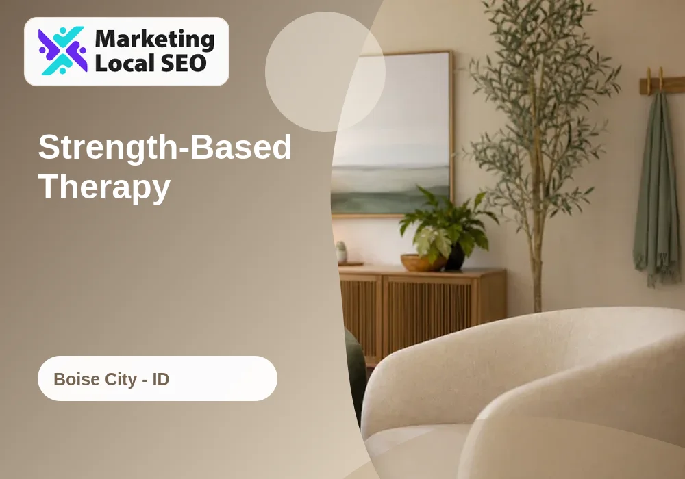 Strength-Based Therapy in Boise City, ID