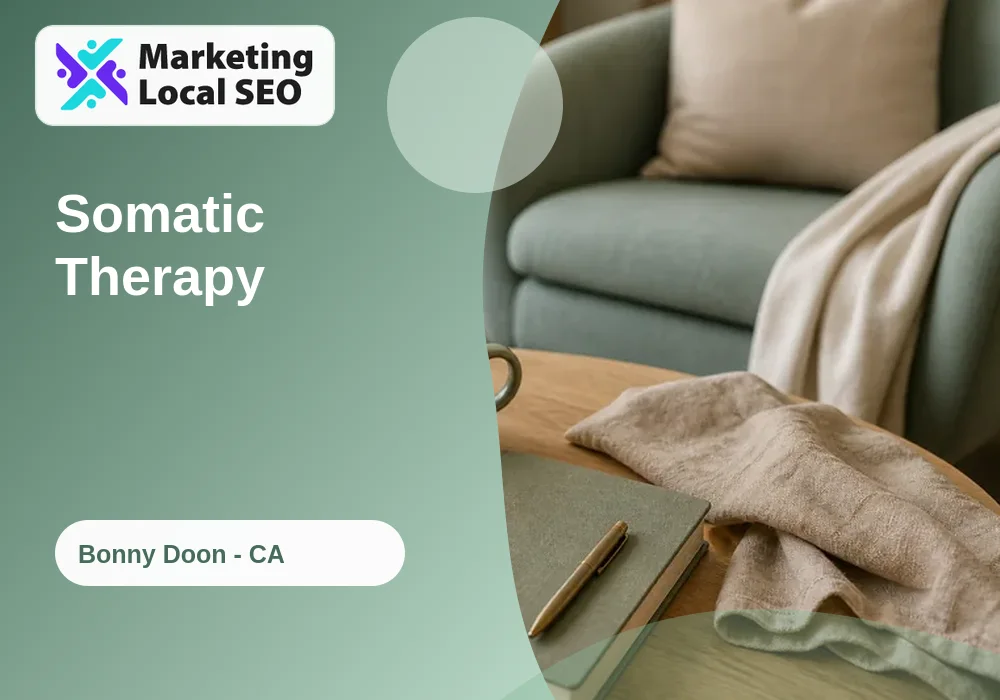 Somatic Therapy in Bonny Doon, CA