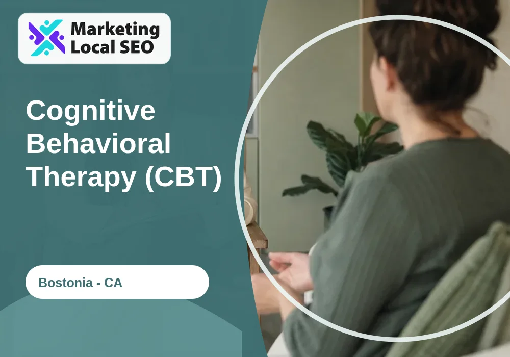 Cognitive Behavioral Therapy (CBT) in Bostonia, CA
